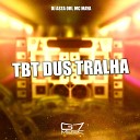 DJ Asta Ori MC MAYA - Tbt Dus Tralha