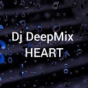 Dj DeepMix - HEART