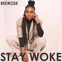 Rose Red - Stay Woke