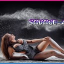 SAVAGE 44 - Rapid energy Eurodance vers 2021