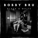 Bobby Bru - Do You Still Love Me
