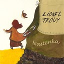 Lionel Trouy - Anastasia