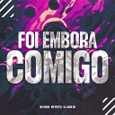 DJ Juan ZM MC Fahah feat Mc Pretta - Foi Embora Comigo