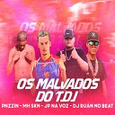 Dj Ruan no Beat Jp na Voz Mh Skn feat Pnzzin - Os Malvados do T D I