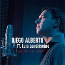 Diego Alberto feat Luis Landriscina - Aquella Edad