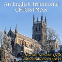 Lincoln Cathedral Choir Chris Hughes Cantoris Brass Colin… - While Shepherds Watched their Flocks at Night