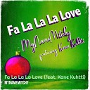 MyNameMitchy feat Kane Kuhtti - Fa La La La Love