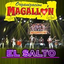 Organizacion Magallon - El Corrido de Gil Rend n En Vivo