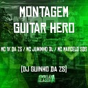 MC 1K da ZS Mc marcelo sds DJ Guinho da ZS feat MC Juninho… - Montagem Guitar Hero