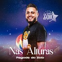 Pagode do Zoio - Nas Alturas (Ao Vivo)