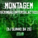 DJ Guinho da ZS - Montagem Berimbau Intergal ctico