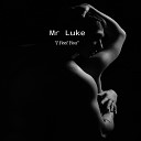 Mr Luke - I Feel You Radio Edit