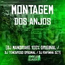 DJ TENEBROSO ORIGINAL DJ Mandrake Original DJ Rafinha… - Montagem dos Anjos