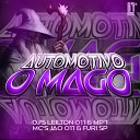 DJ LEILTON 011 DJ MP7 013 MC FURI SP MC JAO… - Automotivo o Mago