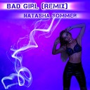 Natasha Sommer - Bad Girl Remix