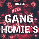 Treyse - Gang Homie s