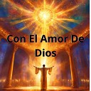 Julio Miguel Grupo Nueva Vida - Con el Amor de Dios