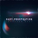 Baby Penetration - Грустный Денс prod ONFRIEND