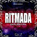 DJ LEILTON 011 MC VIL DA 011 G7 MUSIC BR - Ritmada Explicativa