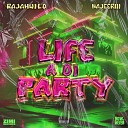RajahWild Najeeriii - Life a Di Party
