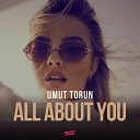 Road Story Records - Umut Torun All About You Extended Mix