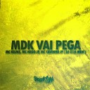 Dj guh mdk mc kelme MC NEGO JP feat Mc… - Mdk Vai Pega