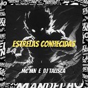 DJ Talisca Mc Mn - Estrelas Conhecidas