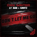 Dan Winter LT Dan Grrtz - Don t Let Me Go Extended Mix