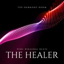 The Harmony Room - The Healer Pure Binaural Beats