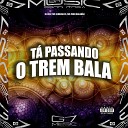 DJ JS07 MC Almeida ZS MC Zudo Bolad o - T Passando o Trem Bala