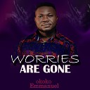 Okoko Emmanuel - Worries are gone