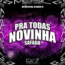 MC BM OFICIAL DJ MENOR 07 - Pra Todas Novinha Safada