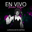 Lucha Reyes - Canto a Mi Tierra En Vivo