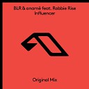 BLR anam - Influencer feat Robbie Rise Extended Mix