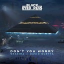 Black Eyed Peas feat Shakira David Guetta - Don t You Worry New Master