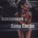 Alexsandrwk - Open Cache
