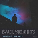 Paul Velchev - Absolute Trap Bass