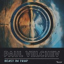 Paul Velchev - Beast in Trap