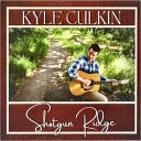 Kyle Culkin - Two More Bottles Of Wine Feat Johnny Hiland