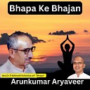 Arunkumar Aryaveer - O Hare Gyana Mile Ved Padhanse