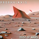 Prophylaxis - Dust of Mars