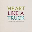 Alissa Wilson feat Jess Lainey - Heart Like A Truck feat Jess Lainey