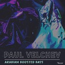 Paul Velchev - Arabian Boosted Bass