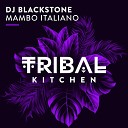 DJ Blackstone - Mambo Italiano Club Mix