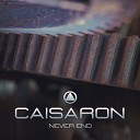 Caisaron - Never End