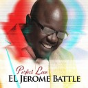 El Jerome Battle - There Is a Place for Us