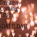 Dalildau - Dreams Coming True