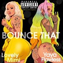 Lovely Mimi feat Yaya Flawless - Bounce That