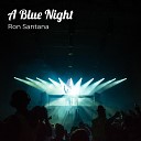 Ron Santana - A Blue Night