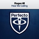 Roger M - Hear Me Calling Extended Mix